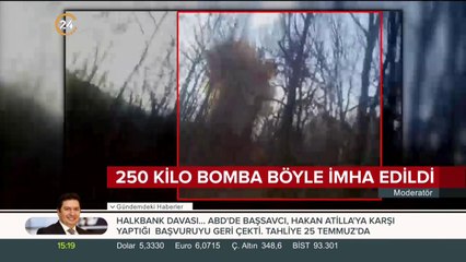 250 kilo bomba böyle imha edildi