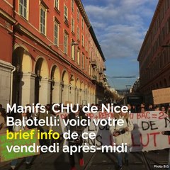 Manifs, CHU de Nice, Balotelli: voici votre brief info de ce vendredi après-midi