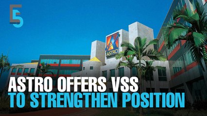 EVENING 5: Astro offers VSS to strengthen position