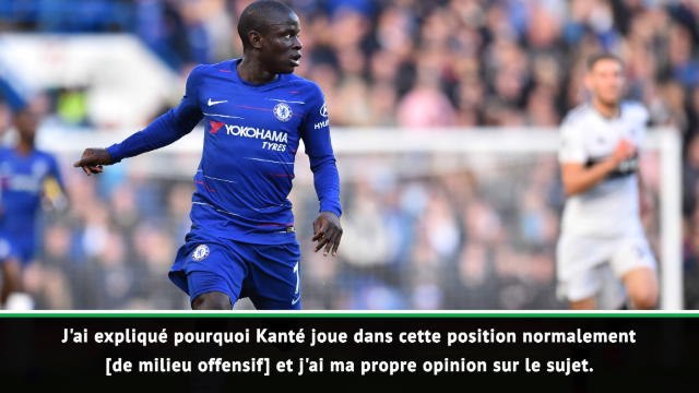 Chelsea - Sarri revient sur la position de Kanté au milieu