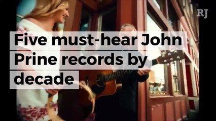 Five must-hear John Prine records by the decade