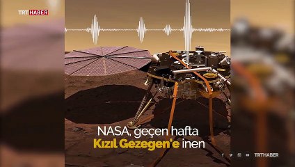 Mars'ın sesi ilk kez duyuldu