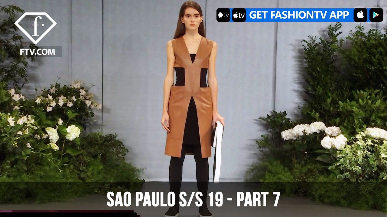 Sao Paulo Fashion Week Spring/Summer 2019 - Part 7 | FashionTV | FTV