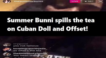 Summer Bunni responds to Cuban Doll accusing her of "clout chasing" on IG Live and spills tea on Cuban and Offset