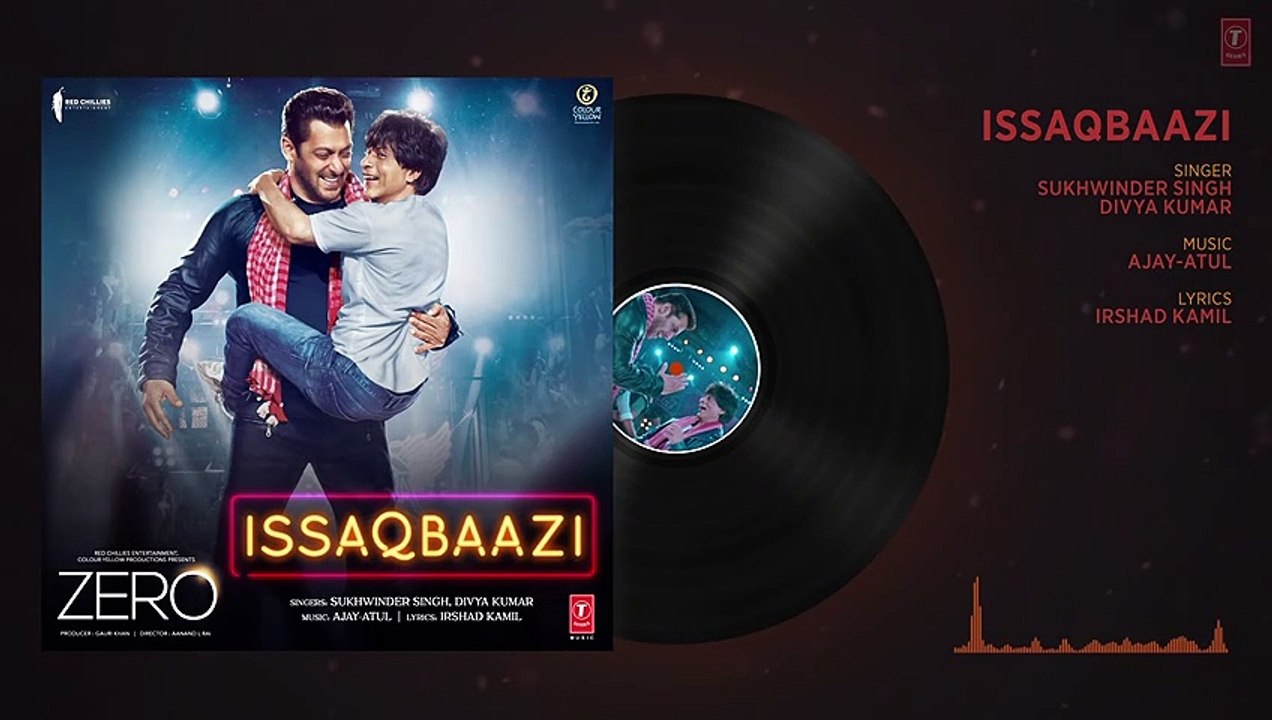 Zero: ISSAQBAAZI Full Song | Shah Rukh Khan, Salman Khan, Anushka Sharma, Katrina Kaif | T-Series