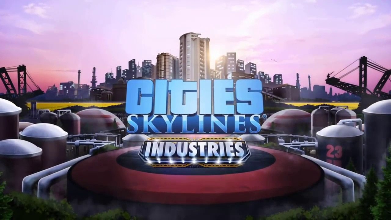 Cities: Skylines Industries | Trailer