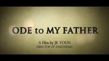 ODE TO MY FATHER (2014) Trailer VOST-ENG - KOREAN