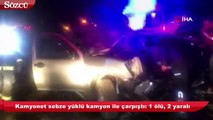 Antalya'da kamyonet ile kamyon çarpıştı: 1 ölü, 2 yaralı