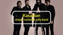 Kasabian, cinque curiosità sulla band