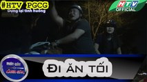 PHÚT GIÂY CẢNH GIÁC | Đi ăn tối | #HTV PGCG