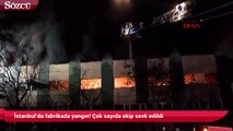 İstanbul’da fabrikada yangın! Çok sayıda ekip sevk edildi