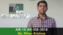 ESE/IES 2018: AIR-10 (EE) Mr Milan Krishna - Topper's Interview IES Master