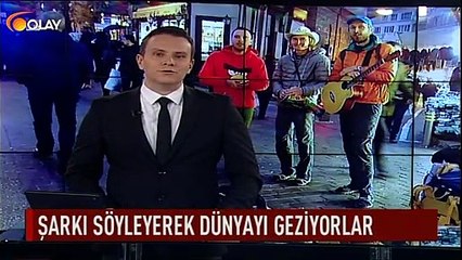 Şarkı söyleyerek dünyayı geziyorlar