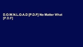 D.O.W.N.L.O.A.D [P.D.F] No Matter What [P.D.F]
