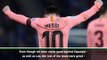 Messi can do anything he wants - Valverde