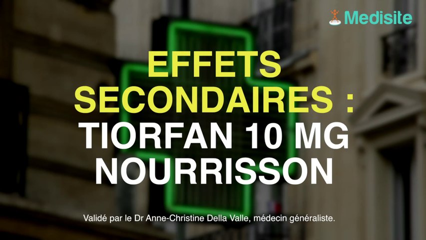 Tiorfan 10 Mg Nourrisson Les Effets Indesirables A Connaitre Video Dailymotion