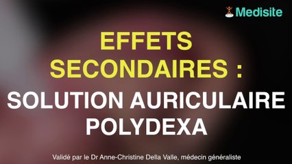 Solution auriculaire Polydexa : méfiez-vous des effets indésirables