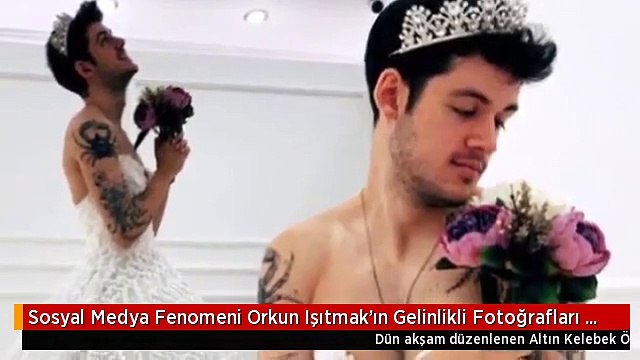 Sosyal Medya Fenomeni Orkun Işıtmak, Gelinlikli Fotoğrafları Sosyal Medyayı Salladı