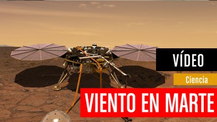 NASA: Así suena el viento en Marte, grabado por InSight