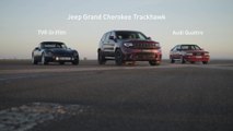 Jeep Grand Cherokee Trackhawk Drag Race