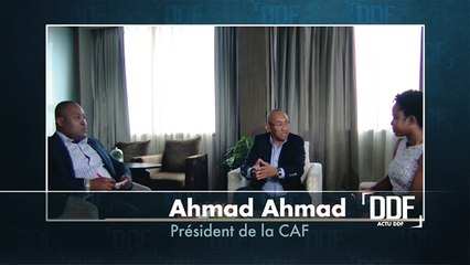 DDF dimanche de foot: confirmation par le président de la CAF Ahmad Ahmad , le Cameroun n’organisera pas la CAN 2019