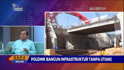 Dialog: Polemik Bangun Infrastruktur Tanpa Utang [1]