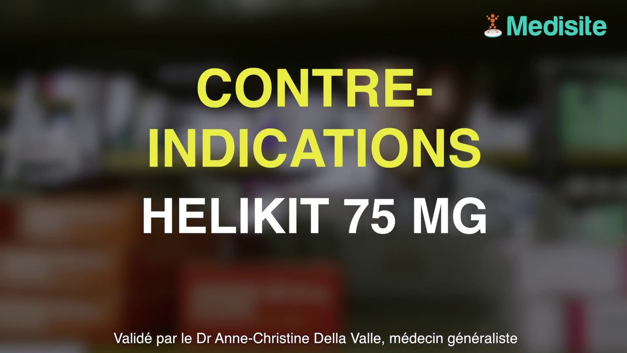 Helikit 75 mg attention aux contreindications ! Vidéo Dailymotion