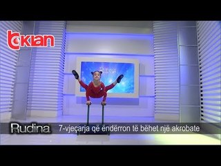 Rudina - 7-vjecarja qe enderron te behet nje akrobate! (10 dhjetor 2018)