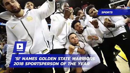 'SI' Names Golden State Warriors 2018 Sportsperson of the Year