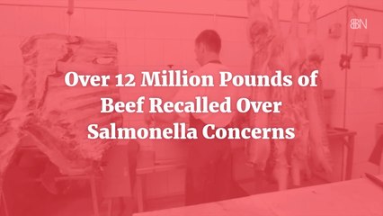 Over 12 Million Pounds Of Beef Have Now Been Recalled