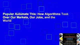 Popular Automate This: How Algorithms Took Over Our Markets, Our Jobs, and the World