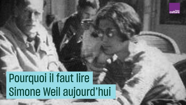 Pourquoi il faut lire Simone Weil aujourd'hui