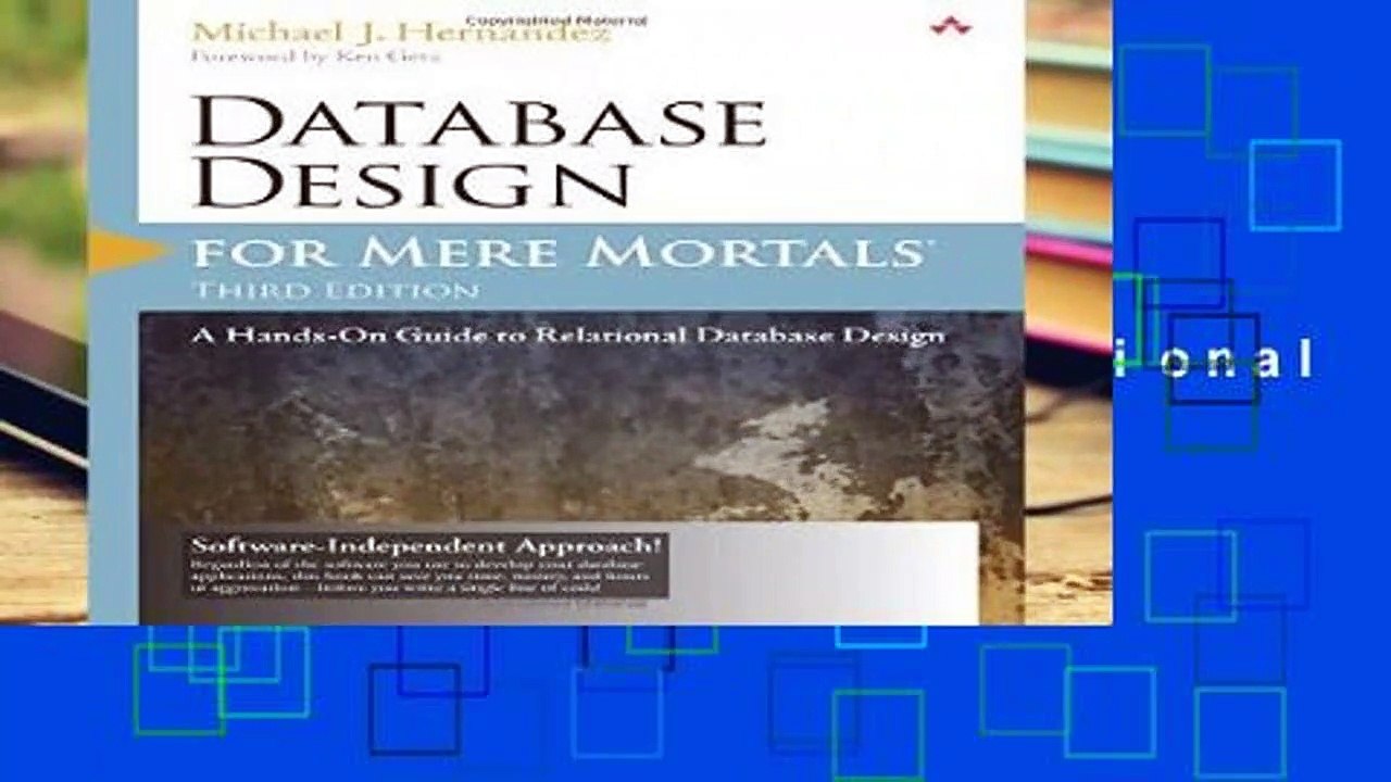 Review  Database Design for Mere Mortals: A Hands-On Guide to Relational Database Design