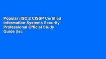 Popular (ISC)2 CISSP Certified Information Systems Security Professional Official Study Guide (Isc