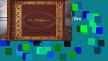 [F.R.E.E] D.O.W.N.L.O.A.D Charlotte Bronte - The Professor by Charlotte Bronte