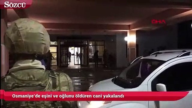 Osmaniye’de eşini ve oğlunu öldüren cani yakalandı