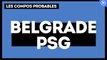 Etoile Rouge de Belgrade - PSG : les compos probables