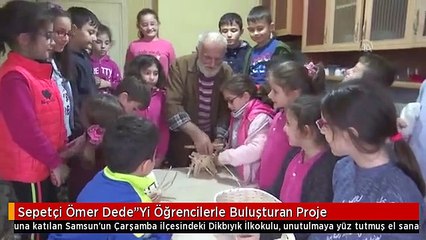 Sepetçi Ömer Dede"Yi Öğrencilerle Buluşturan Proje