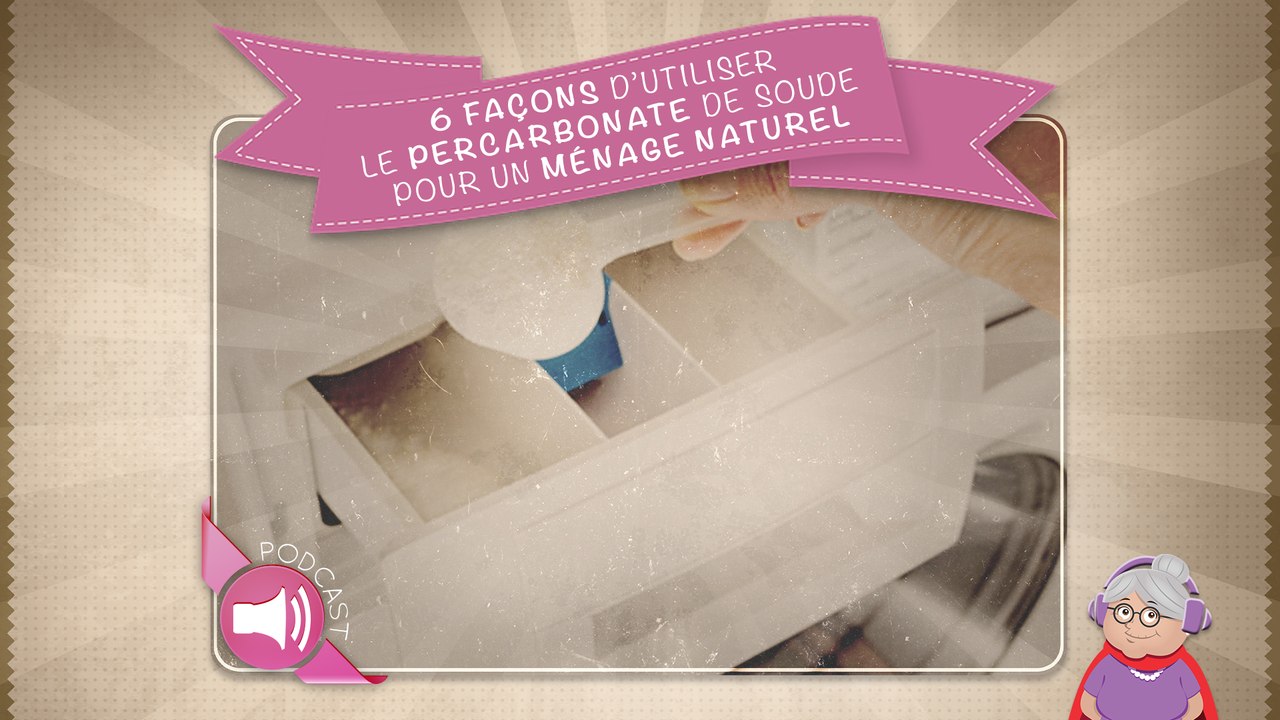 6 façons d’utiliser le percarbonate de soude pour un ménage naturel