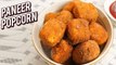 Paneer Popcorn Recipe - Quick & Easy Veg Starter Recipe - Party Appetizer - Ruchi