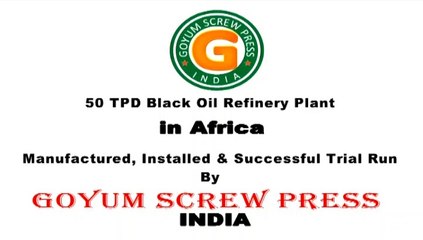 50 TPD Black Oil Refinery