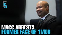 EVENING 5: Ex-1MDB CEO Arul is arrested