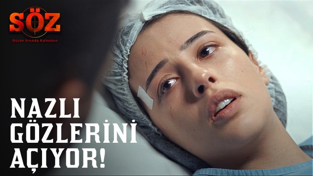 Söz | 63.Bölüm - Nazlı Gözlerini Açıyor!