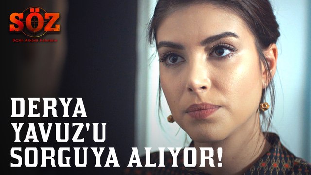 Söz | 63.Bölüm - Derya Yavuz'u Sorguya Alıyor!