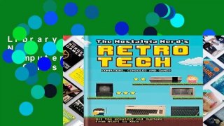 Library  The Nostalgia Nerd s Retro Tech: Computer, Consoles   Games (Tech Classics)