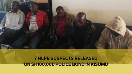 7 NCPB suspects released on Sh100,000 police bond in Kisumu