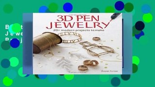 Best product  3D Pen Jewelry: 20 Modern Projects to Make