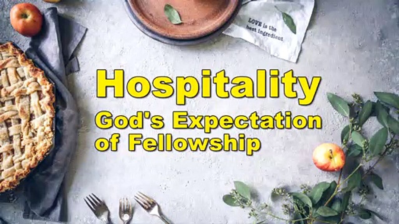 Hospitality - God's Plan For Fellowship