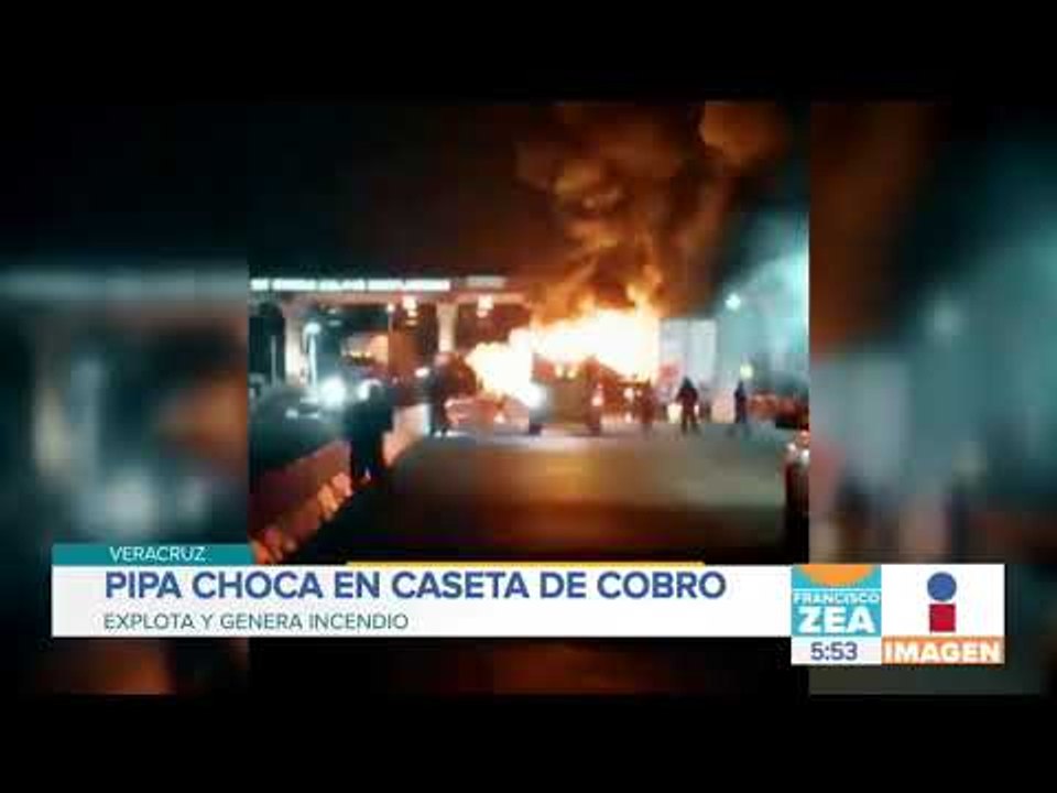 Pipa choca en caseta de cobro, explota y mata a dos | Noticias con Zea