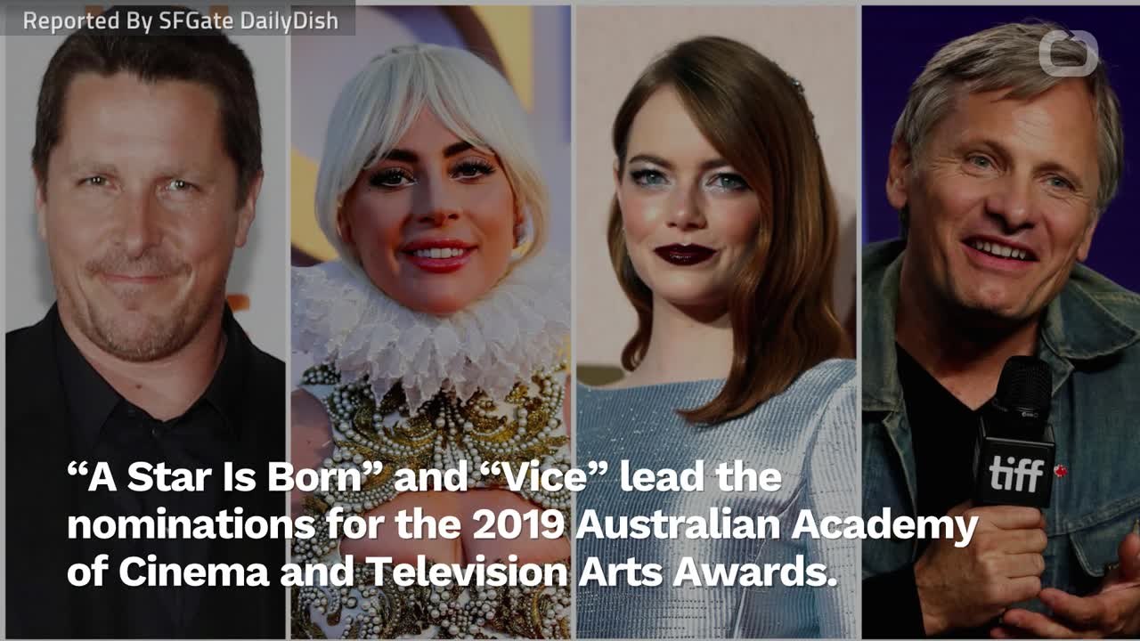 ‘A Star Is Born,’ ‘Vice’ Lead 2019 Australian Academy Award Nominees